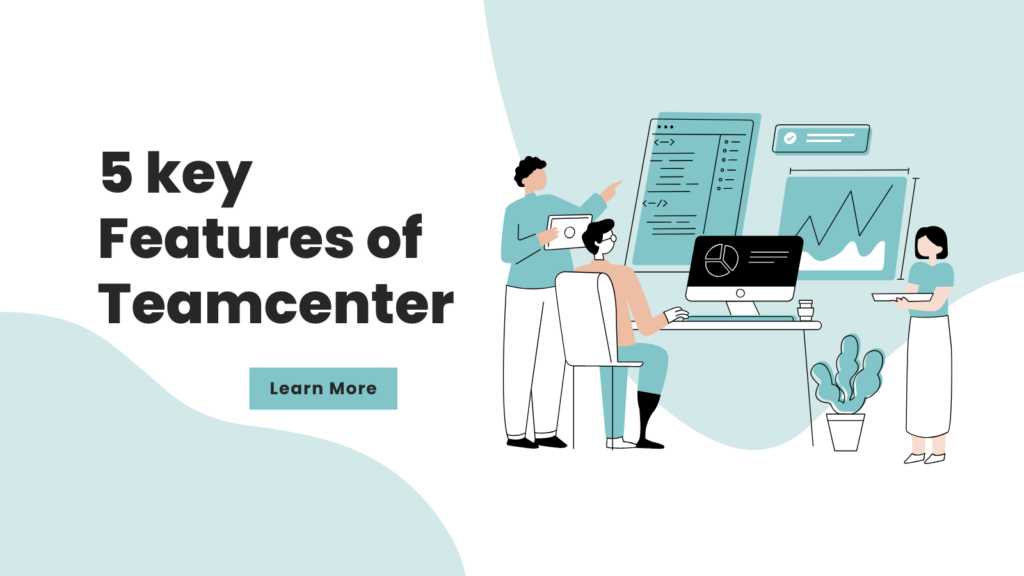 5-key-features-of-teamcenter